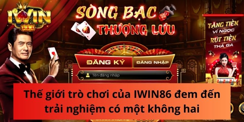 Thế giới trò chơi tuyệt vời của IWIN86 đem đến trải nghiệm có một không hai